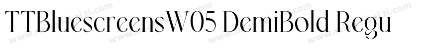 TTBluescreensW05 DemiBold Regular字体转换